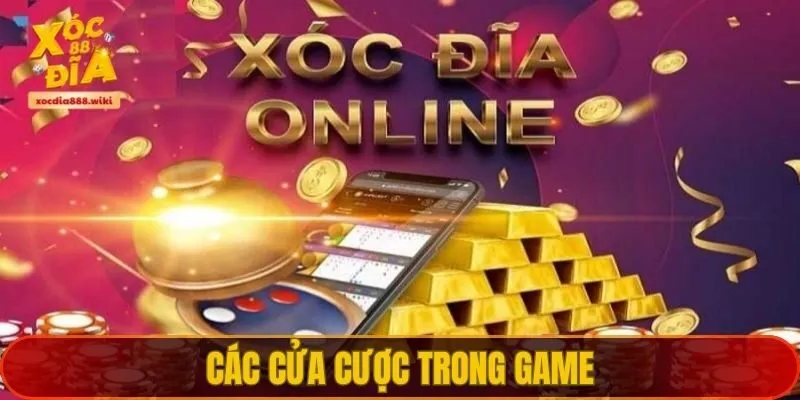 Các cửa cược tiêu biểu trong game xóc đĩa online XOCDIA88
