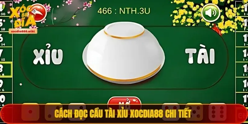 Cách đọc cầu tài xỉu xocdia88 chi tiết