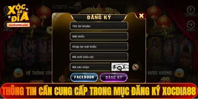 Thông tin cần cung cấp trong mục đăng ký XOCDIA88