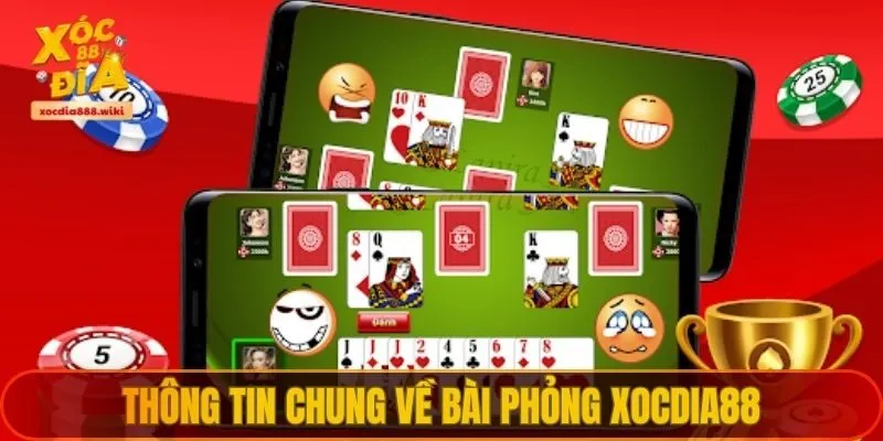 Thông tin chung về bài phỏng XOCDIA88